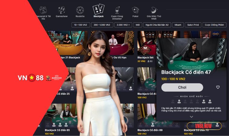Blackjack - Game Casino Ăn Khách Số 1 Tại Nhà Cái VN88 2 Blackjack là game casino đơn giản và cực ăn khách hiện nay